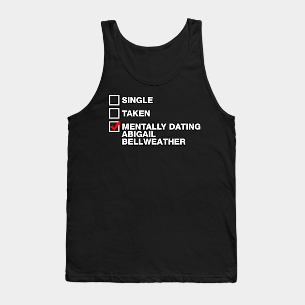 Mentally Dating Abigail Bellweather - Motherland: Fort Salem Tank Top by VikingElf